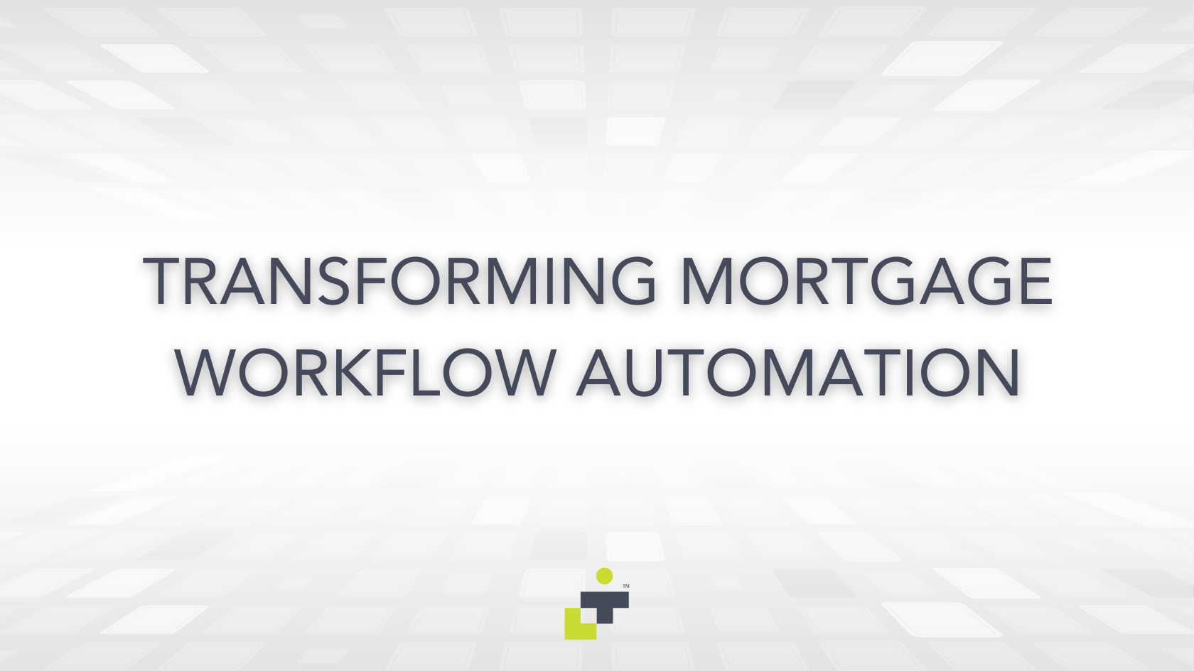 mortgage workflow automation