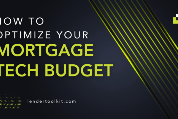 how to optimize your mortgage tech budget